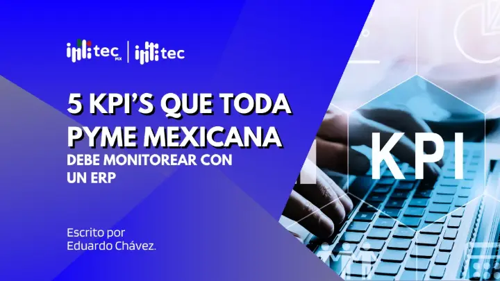 5 KPI’s que toda PYME mexicana debe monitorear